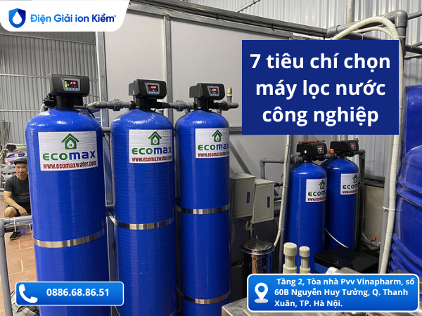 ảnh 7 tiêu chí chọn máy lọc nước công nghiệp chuẩn cho doanh nghiệp