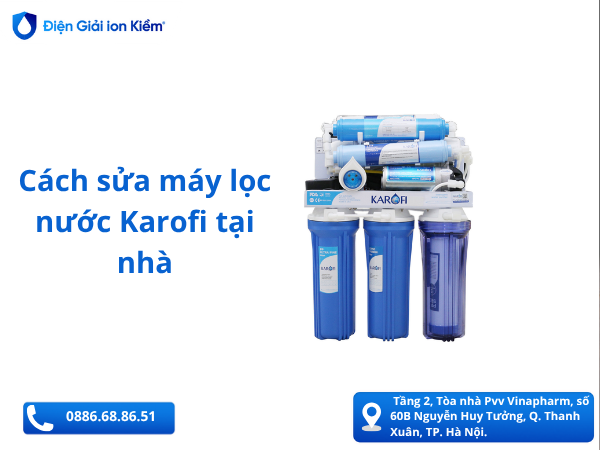 ảnh Cách sửa máy lọc nước Karofi tại nhà