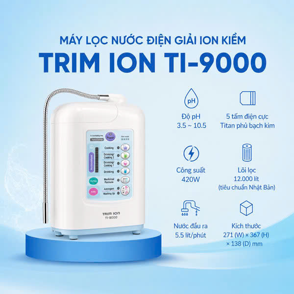 Máy Lọc Nước Điện Giải Ion Kiềm Trim Ion TI-9000 (220V) - Công Nghệ Nhật Bản Cao Cấp Máy Lọc Nước Điện Giải Ion Kiềm Trim Ion TI-9000 (220V) - Công Nghệ Nhật Bản Cao Cấp